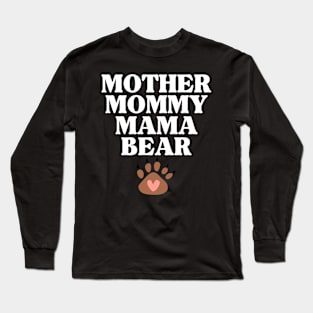 mama bear mothers day Long Sleeve T-Shirt